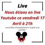 Nouveau live Youtube sur les buffets à Disneyland Paris!