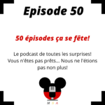 Episode 50 : 50 épisodes, ça se fête!