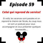 Episode 59: Celui qui reprend du service!