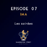 Episode 7 – IMA – Les soirées