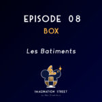 Episode 8 - BOX - Les bâtiments