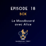 18 - BOX- Le Moodboard avec Alice