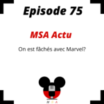 Episode 75: On est fâchés avec Marvel?￼