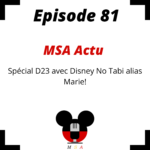 Episode 81 : Spécial D23 !