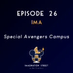 Episode 26 : IMA - Special Avengers Campus