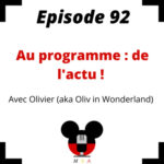 Episode 92 : Au programme : De l'actu!